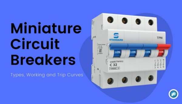 Mcb Miniature Circuit Breakers Types Working And Trip Curves 