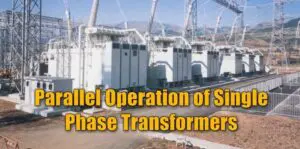 Parallel operation of single phase transformer