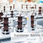 Transformer Bushing Types