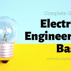 Electrical Engineering Basics: The Ultimate Guide