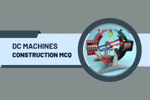 DC Machines Construction MCQ