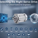 Selecting the Right Servo Drive 12 Critical Factors for Engineers